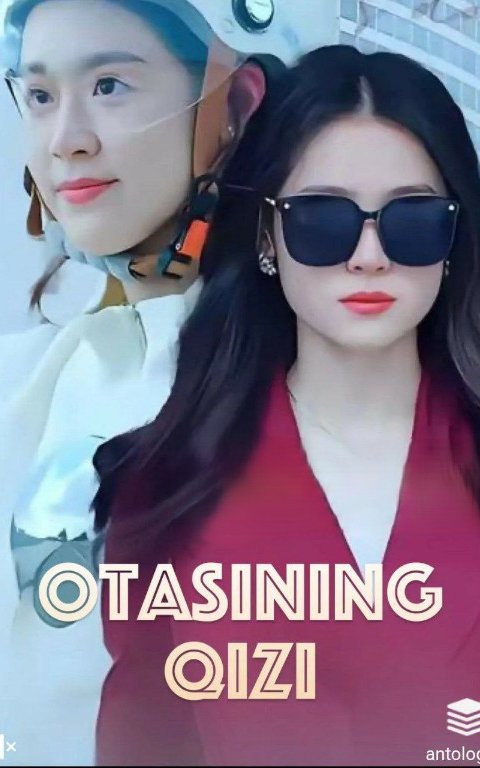 Otasining qizi 1-39-40-41-42-43-44-45-46-47-48-49-50-60-70-80 qism Koreya seriali uzbek tilida Barcha qismlar 2025 HD skachat