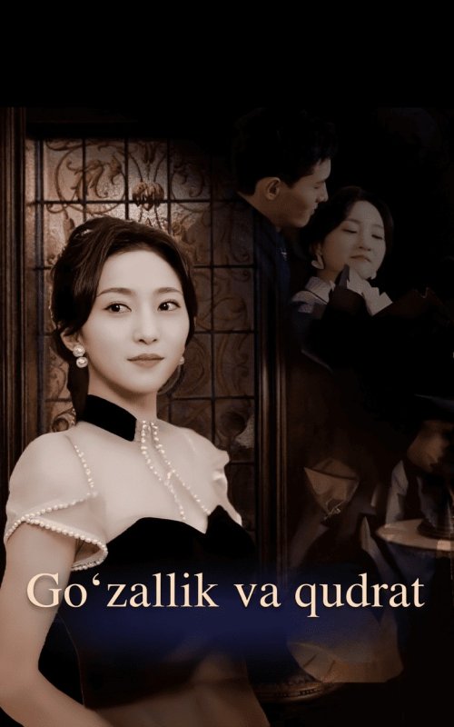 Go'zallik va Qudrat Koreya seriali 1-2-3-4-5-6-7-8-9-10-11-12-13-14-15 Qism Uzbek tilida Barcha qismlar 2025 HD skachat