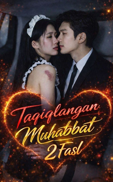 Taqiqlangan muhabbat 2-fasl 1. 2. 3. 4. 5. 10. 20. 30. 40. 50. 60. 80 Qism Koreya seriali Uzbek tilida Barcha qismlar 2026 HD skachat