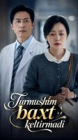 Turmushim baxt keltirmadi (uzbek tilida drama) 1-2-3-4-5-10-20-30-40-50-70-80-90 Qism Koreya seriali Barcha qismlar 2026 HD skachat