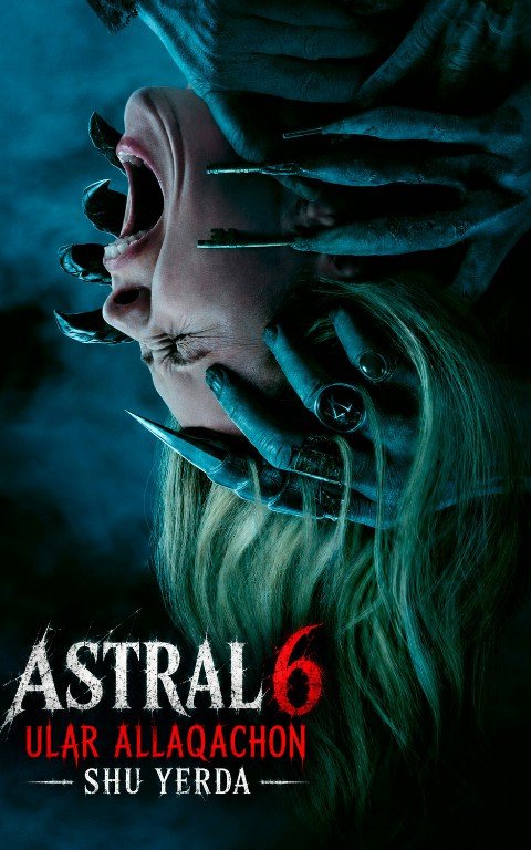 Astral 6: / Astiral 6 Ular allaqachon shu yerda Uzbek tilida 2026 O'zbekcha tarjima kino HD skachat