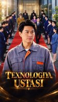 Texnologiya ustasi seriali 1-2-3-4-5-10-15-16-17-18-19-20 qism Uzbek tilida barcha qismlar